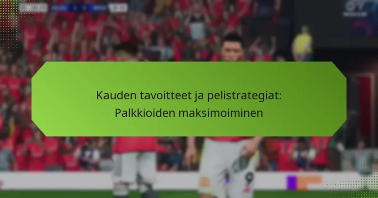 featured-image-kauden-tavoitteet-ja-pelistrategiat-palkkioiden-maksimoiminen