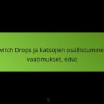 featured-image-twitch-drops-ja-katsojien-osallistuminen-vaatimukset-edut