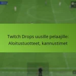 featured-image-twitch-drops-uusille-pelaajille-aloitustuotteet-kannustimet