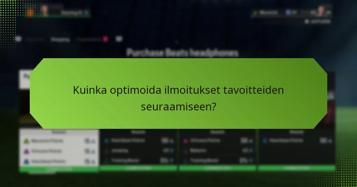 Kuinka optimoida ilmoitukset tavoitteiden seuraamiseen?