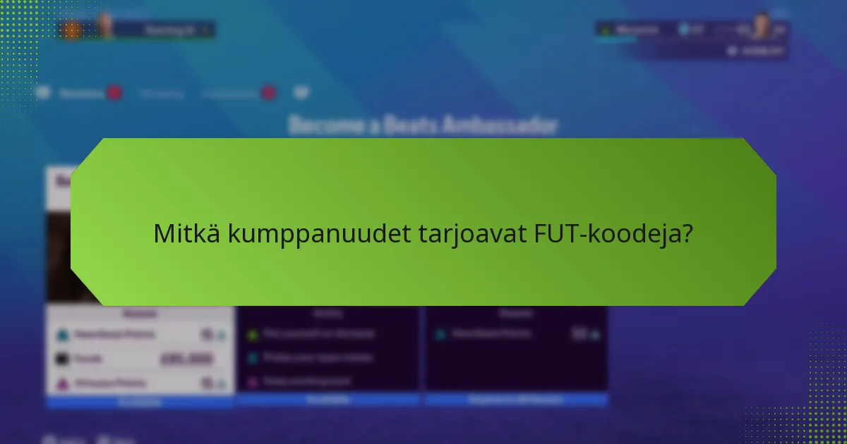 Mitkä kumppanuudet tarjoavat FUT-koodeja?